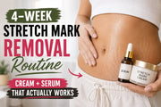 4-Week Stretch Mark Removal Routine: Cream + Serum That Actually Works