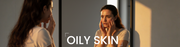 Oily Skin